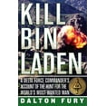 thumbnail image 1 of Pre-Owned Kill Bin Laden: A Delta Force Commander's Account of the Hunt for the World's Most Wanted Man, 9780312384395, 0312384394, Hardcover, First Edition edition, 1 of 1