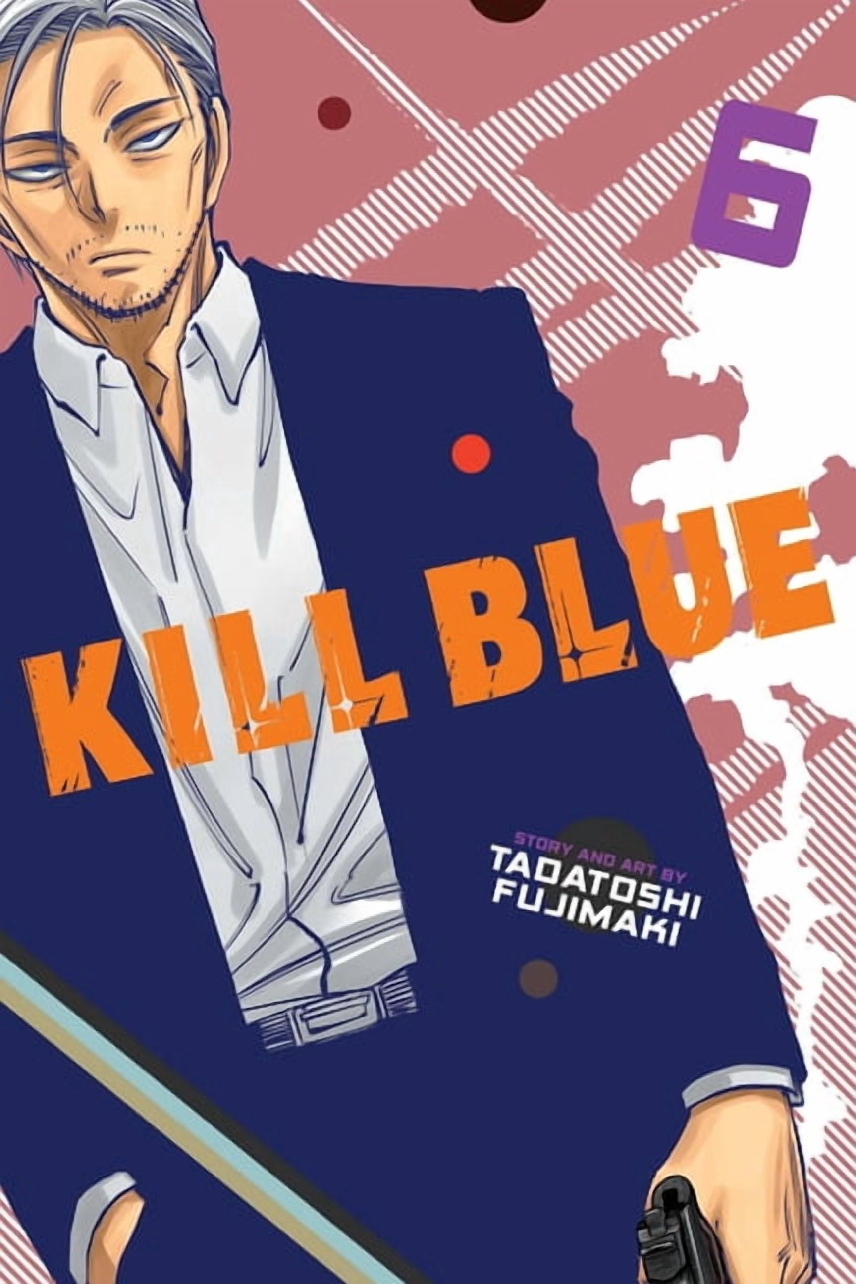 Kill Blue Kill Blue, Vol. 6, Book 6, (Paperback)