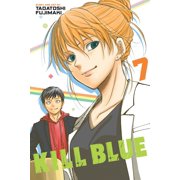 Kill Blue Kill Blue, Vol. 7, Book 7, Paperback