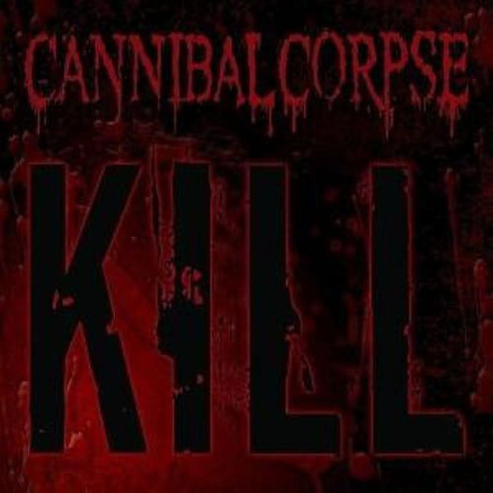 Cannibal Corpse - Kill - Music & Performance - CD - Walmart.com