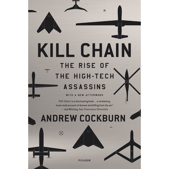 Pre-Owned Kill Chain : The Rise of the High-Tech Assassins