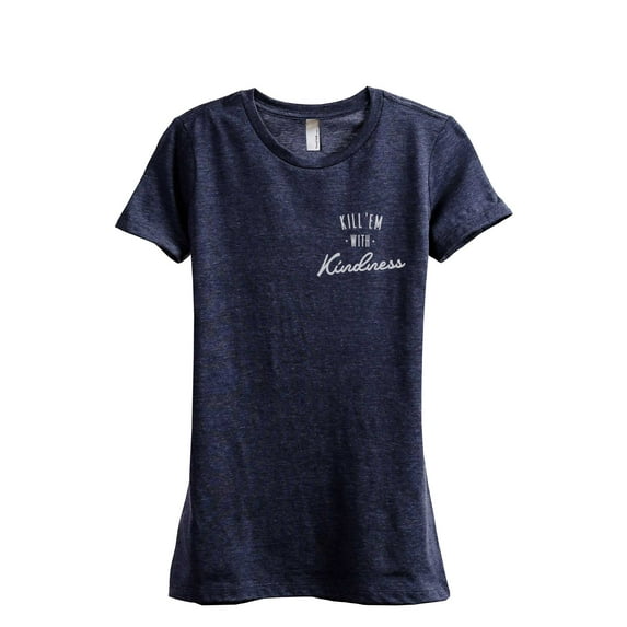 Kill Em With Kindness Women's Fashion Relaxed T-Shirt Tee Heather Navy 2X-Large