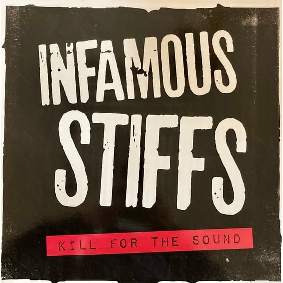 Infamous Stiffs Kill For The Sound (Vinyl Record)