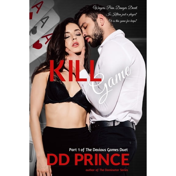 Kill Game: The Devious Games Duet, Part 1 (Paperback) by DD Prince