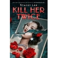 thumbnail image 1 of Kill Her Twice (Hardcover), 1 of 1