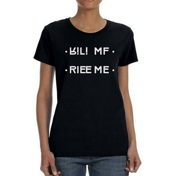 Kill Me Secret Message Graphic Women Black T-Shirt, Female Small