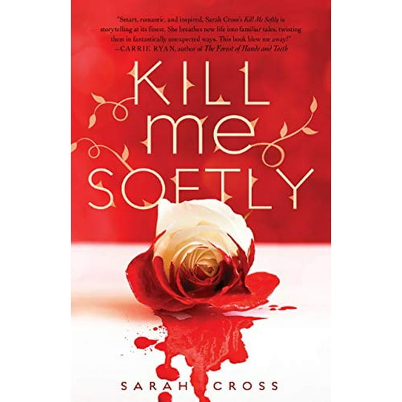 Pre-Owned Kill Me Softly (Paperback) 1606844954 9781606844953