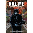 thumbnail image 1 of Kill Me and Other Curiosities, (Paperback), 1 of 1