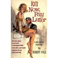 thumbnail image 1 of Kill Now, Pay Later (Paperback), 1 of 1