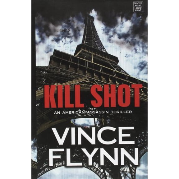 Pre-Owned Kill Shot, Center Point Platinum Mystery (Large Print), by Vince Flynn (Paperback), Literature & Fiction, English