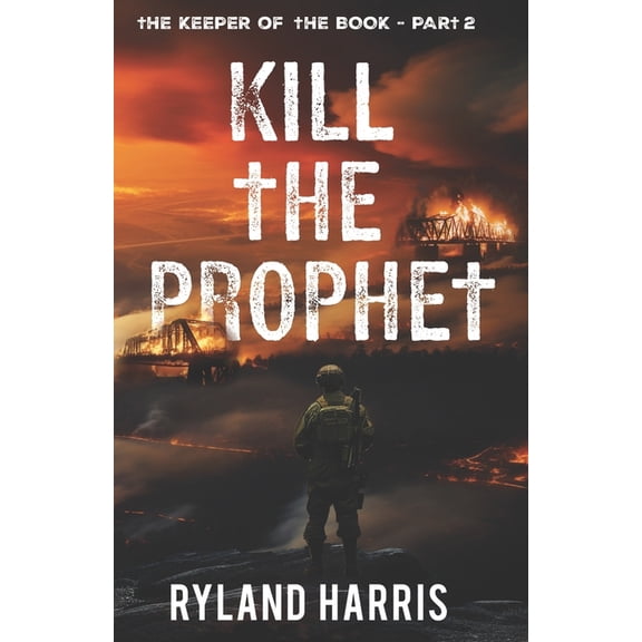 The Keeper of the Book Kill The Prophet, Book 2, (Paperback)