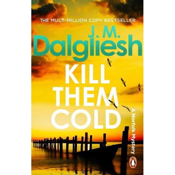 J M Dalgliesh Kill Them Cold (Paperback) Hidden Norfolk Murder Mystery