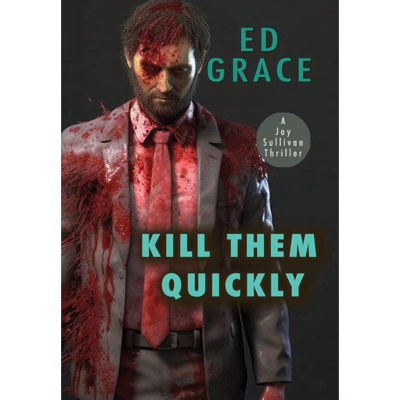 Kill Them Quickly, (Hardcover)