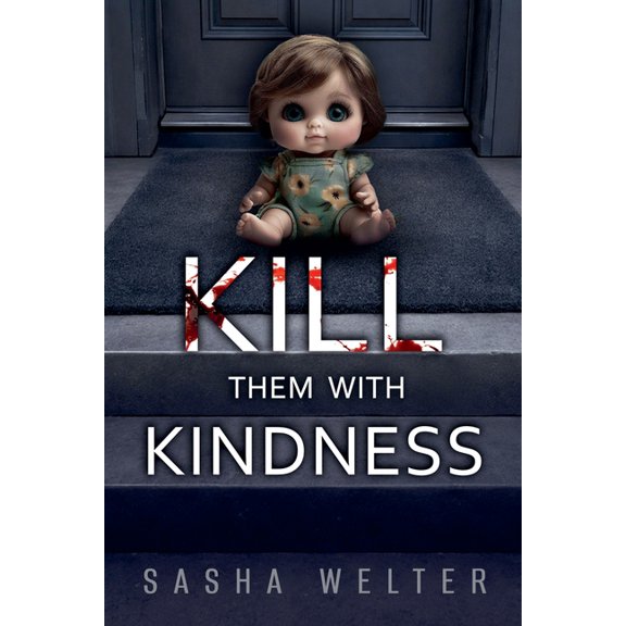 Kill Them With Kindness, (Paperback)