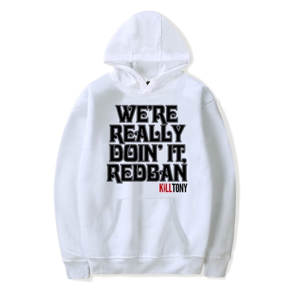 Kill Tony Redban Hoodie Women Men Long Sleeve Streetwear Casual Hooded Sweatshirt