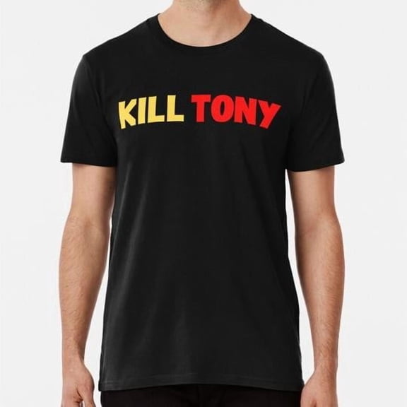 Kill Tony Size S to 5XL Made in the USA T-Shirt