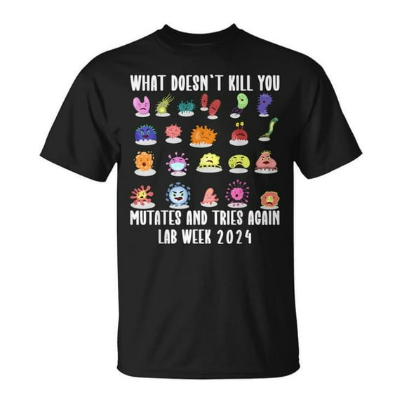 What Doesn't Kill You Mutates Biology Lab Week 2024 T-Shirt, Funny Science Humor Graphic Tee, Perfect Appreciation Shirt for Biologists, Lab Technicians, and Medical Researchers Celebrating