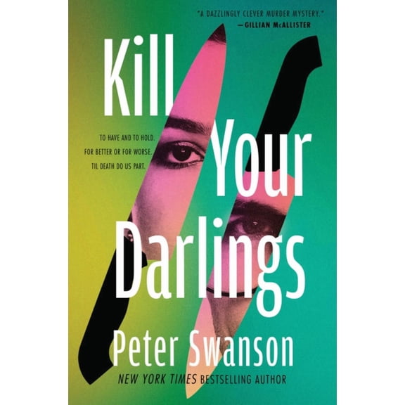 Kill Your Darlings: A Novel (Paperback)