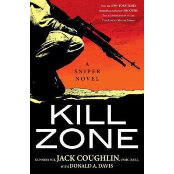 Pre-Owned Kill Zone: A Sniper Novel (Kyle Swanson Sniper Novels) (Hardcover) 0312360185 9780312360184