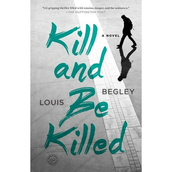 Kill and Be Killed: A Novel