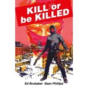 Kill or Be Killed Kill or Be Killed Compendium, Paperback