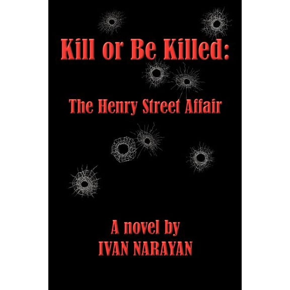 Kill or Be Killed : The Henry Street Affair