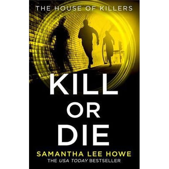 Kill or Die Samantha Lee Howe (Paperback)