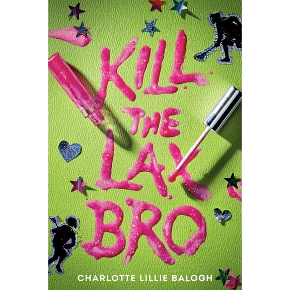 Kill the Lax Bro, (Hardcover)
