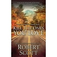 thumbnail image 1 of Pre-Owned Kill the Ones You Love (Unknown) 0786031522 9780786031528, 1 of 1