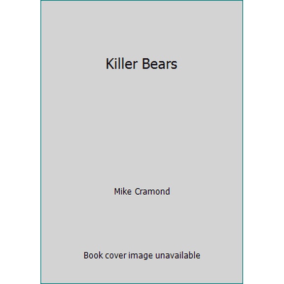 Pre-Owned Killer Bears (Hardcover) 0684172852 9780684172859