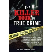 TOM PHILBIN Killer Book of True Crime, The