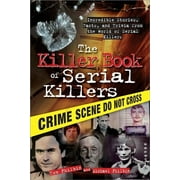 TOM PHILBIN Killer Books The Killer Book of Serial Killers: Incredible Stories, Facts and Trivia from the World of Serial Killers, Book 0, (Paperback)