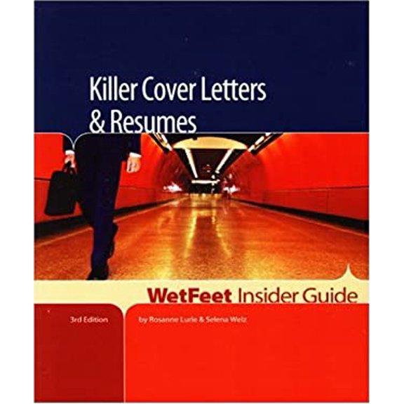Pre-Owned Killer Cover Letters & Resumes (WetFeet Insider Guide) (Paperback) 1582075557 9781582075556