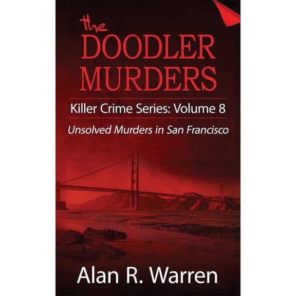 Killer Crime Doodler Murders: Unsolved Murders in San Francisco, Book 8, (Paperback)