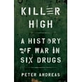 thumbnail image 1 of Pre-Owned Killer High: A History of War in Six Drugs (Hardcover) 0190463015 9780190463014, 1 of 1
