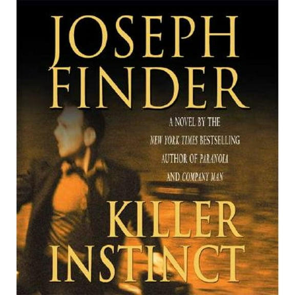 Killer Instinct (Audiobook) by Joseph Finder, Scott Brick
