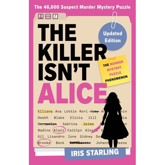 The Killer Isn't Alice: The Bestselling Murder Mystery Puzzle Book - 46,600 Suspects, 1 Killer. Can You Solve the Crime?, (Paperback)