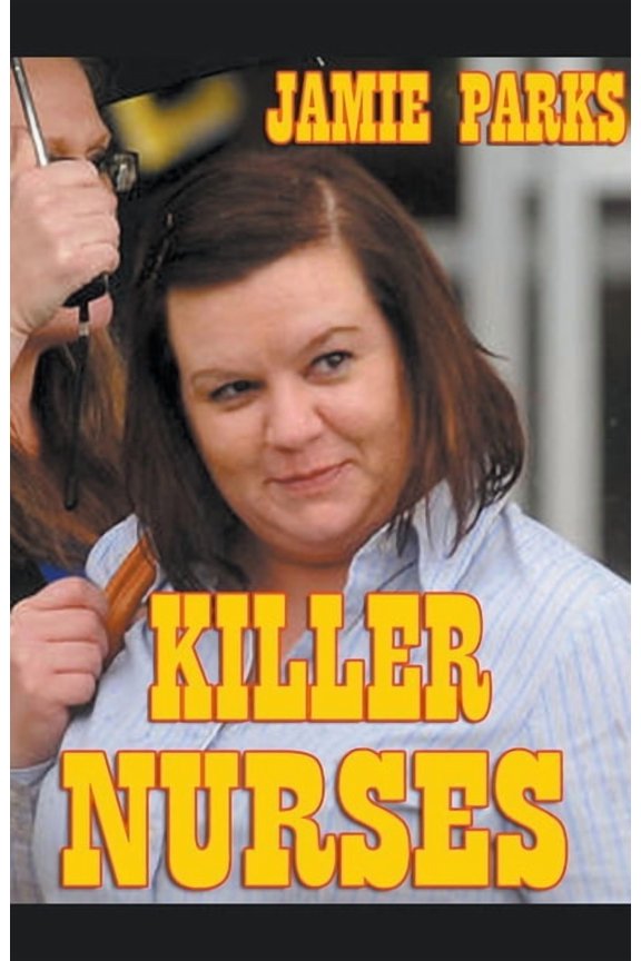 Killer Nurses, (Paperback)