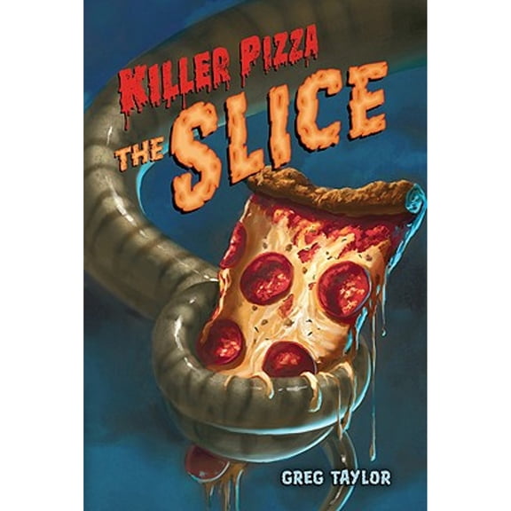 Pre-Owned Killer Pizza: The Slice (Hardcover 9780312580889) by Greg Taylor