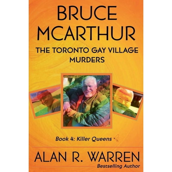 Killer Queens Bruce McArthur: The Toronto Gay Village Murders, Book 4, (Paperback)