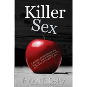 Killer Sex A work of love addressed unto the Body of Christ Paperback