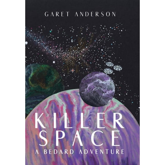 Killer Space: A Bedard Adventure, (Hardcover)