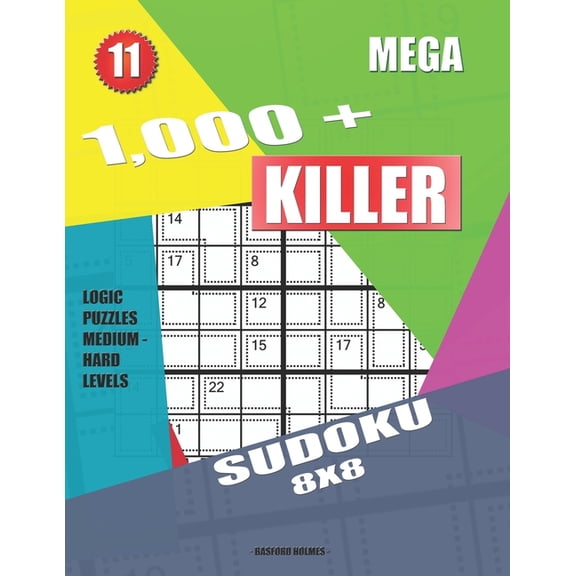 Killer Sudoku 1,000 + Mega sudoku killer 8x8: Logic puzzles medium - hard levels, Book 11, (Paperback)
