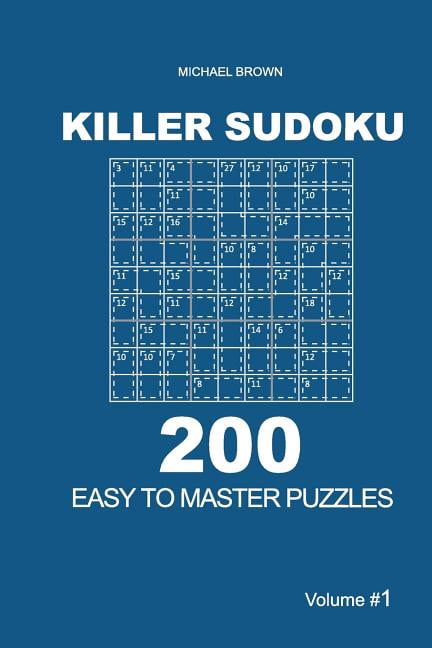 Killer Sudoku - Easy to Master Puzzles Killer Sudoku - 200 Easy to Master Puzzles 9x9 (Volume 1), Book 1, (Paperback)