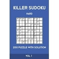 thumbnail image 1 of Killer Sudoku Hard 200 Puzzle With Solution Vol 1: Advanced Puzzle Book, hard,9x9, 2 puzzles per page (Paperback), 1 of 1