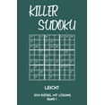 thumbnail image 1 of Killer Sudoku Leicht 200 R?tsel Mit L?sung Band 1: Leichte Summen-Sudoku Puzzle, R?tselheft f?r Einsteiger, 2 R?stel pro Seite, 1 of 1