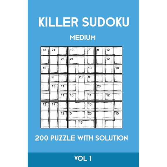 Killer Sudoku Medium 200 Puzzle WIth Solution Vol 1: Advanced Puzzle Sumdoku Book,9x9, 2 puzzles per page (Paperback)