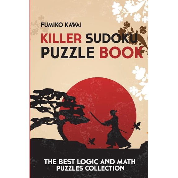 Killer Sudoku Book Killer Sudoku Puzzle Book: The Best Logic and Math Puzzles Collection, Book 4, (Paperback)