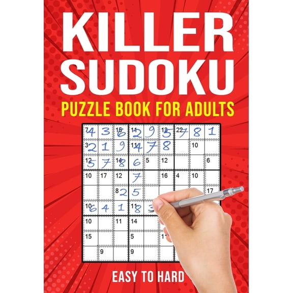 Killer Sudoku Puzzle Book for Adults: (Sumdoku Sum Doku Sumoku Addoku Samunamupure) Math Logic Puzzle Books Easy to Hard, (Paperback)