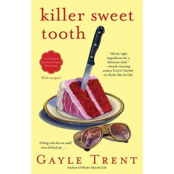 Killer Sweet Tooth : A Daphne Martin Cake Mystery (Paperback)